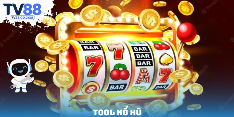 Tool Nổ Hũ 2025 - Phân Tích Lợi Ích, Những Hệ Lụy Tiềm Ẩn